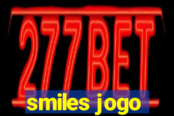 smiles jogo